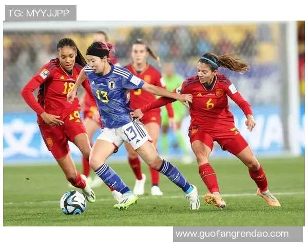 2019年女足世界杯中国队对阵西班牙精彩回放与赛后分析